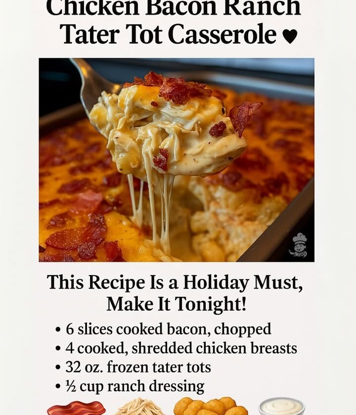 Cheesy Chicken Bacon Ranch Tater Tot Casserole: Comforting Layers of Crispy Tots, Savory Chicken, and Smoky Bacon Baked to Perfection